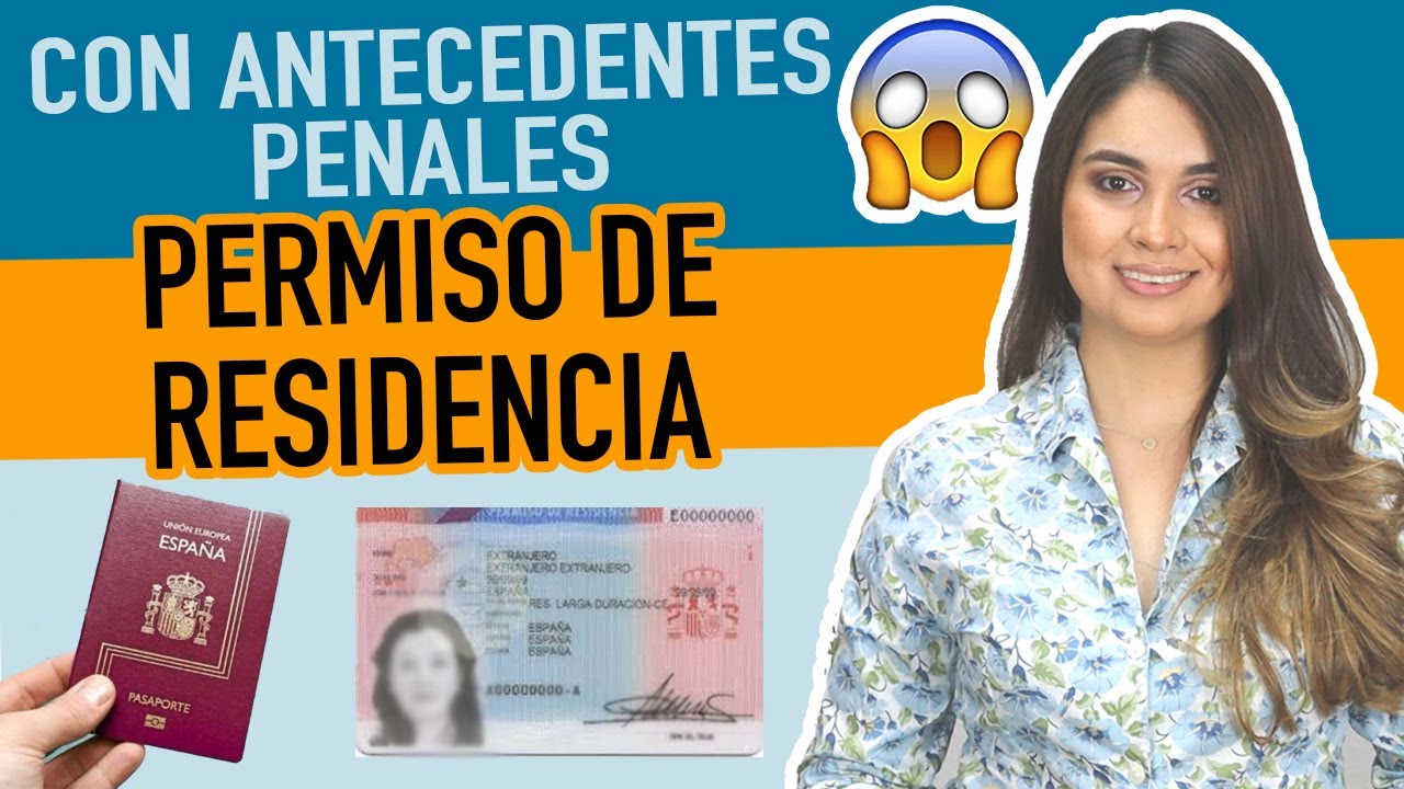 solicitar permiso de residencia con antecedentes penales